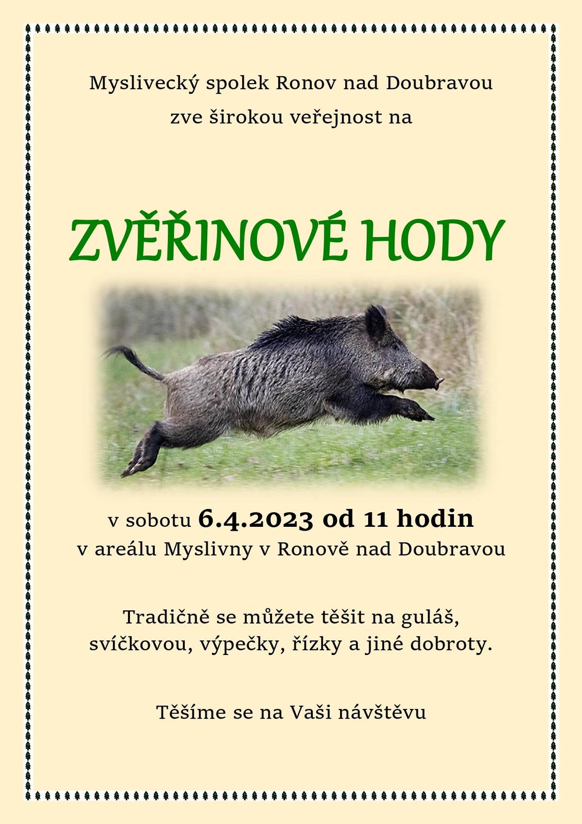 Myslivecký spolek Ronov nad Doubravou zve širokou veřejnost na ZVĚŘINOVÉ HODY, které se konají v sobotu 6.4. od 11 hodin v areálu myslivny Ronov n. D. Tradičně se můžete těšit na guláš, svíčkovou, výpečky, řízky a jiné dobroty. Těšíme se na vaši návštěvu.