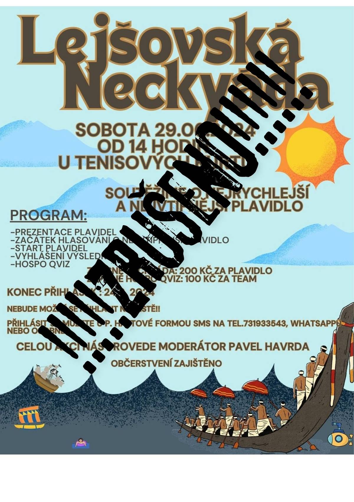 Omlouváme se, ale akce je z důvodu nepřihlášení plavidel zrušena, včetně doprovodného programu.