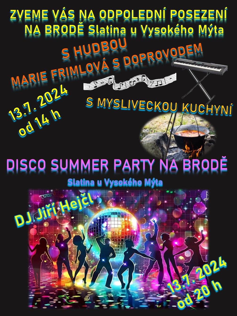 V sobotu 13.7. jste všichni srdečně zváni na Brod, kde od 14 hodin proběhne posezení s hudbou a od 20 hodin diskotéka. Občerstvení zajištěno!