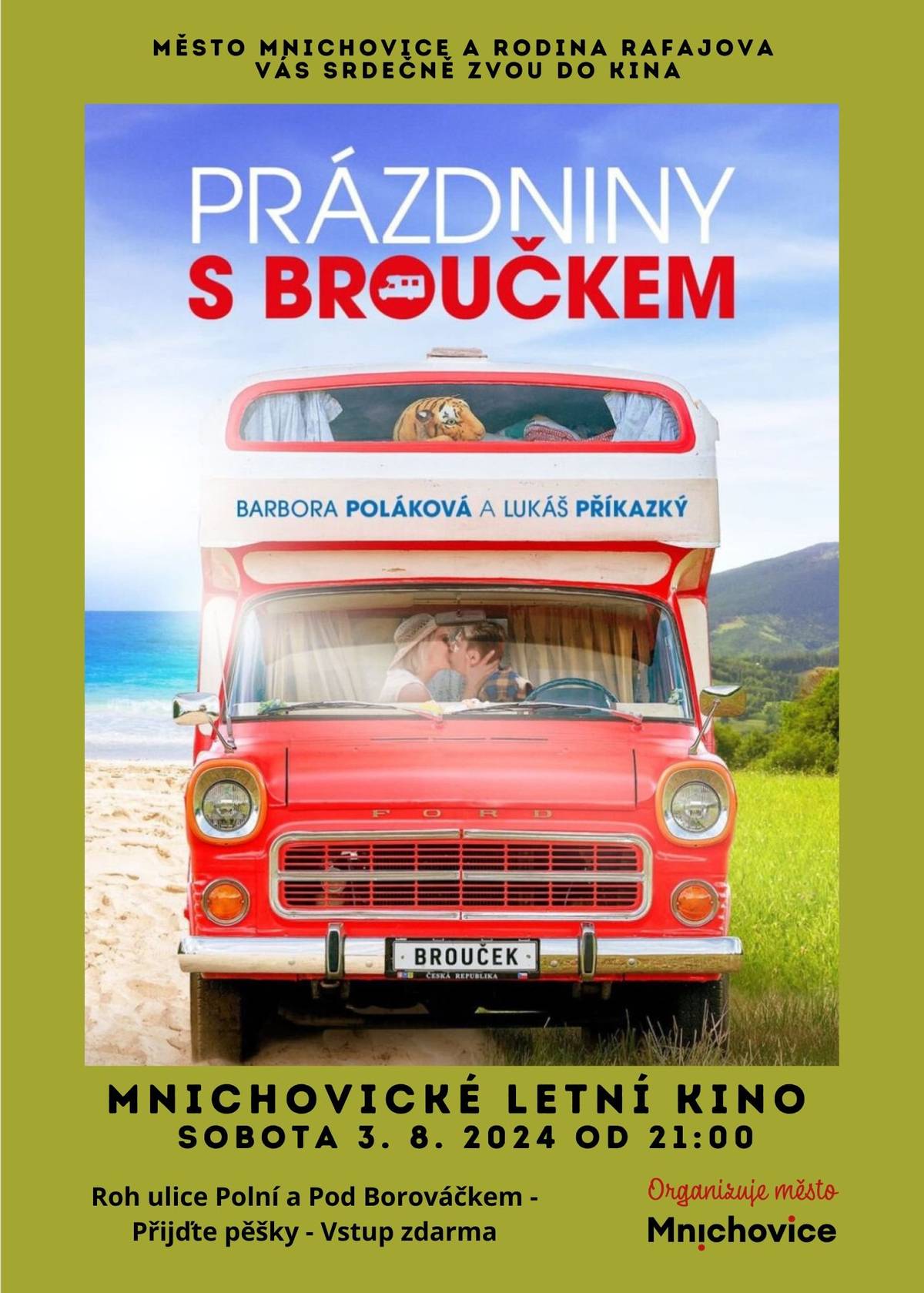 Město Mnichovice a rodina Rafajova vás srdečně zvou do kina.
Sobota 3. 8. 2024 od 21:00
Roh ulice Polní a Pod Borováčkem
Vstup zdarma, přijďte pěšky.
