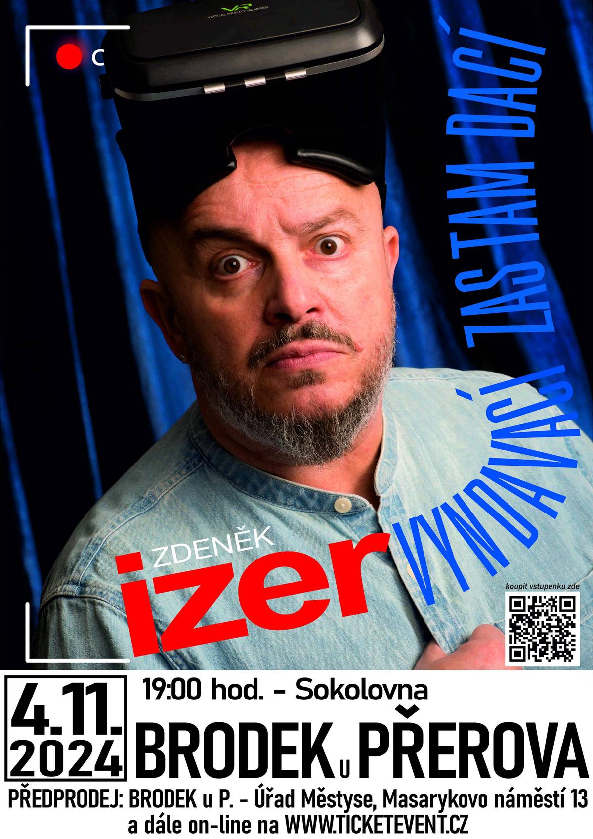 Zveme Vás v pondělí 4. listopadu 2024 od 19:00 hodin do sokolovny v Brodku u Přerova na zábavný pořad "Zdeněk Izer- Vyndavací zas tam dací". Vstupenky á 390,- Kč v předprodejí na ÚM Brodek u Přerova nebo na on-line předprodeji: https://1url.cz/81qHD.