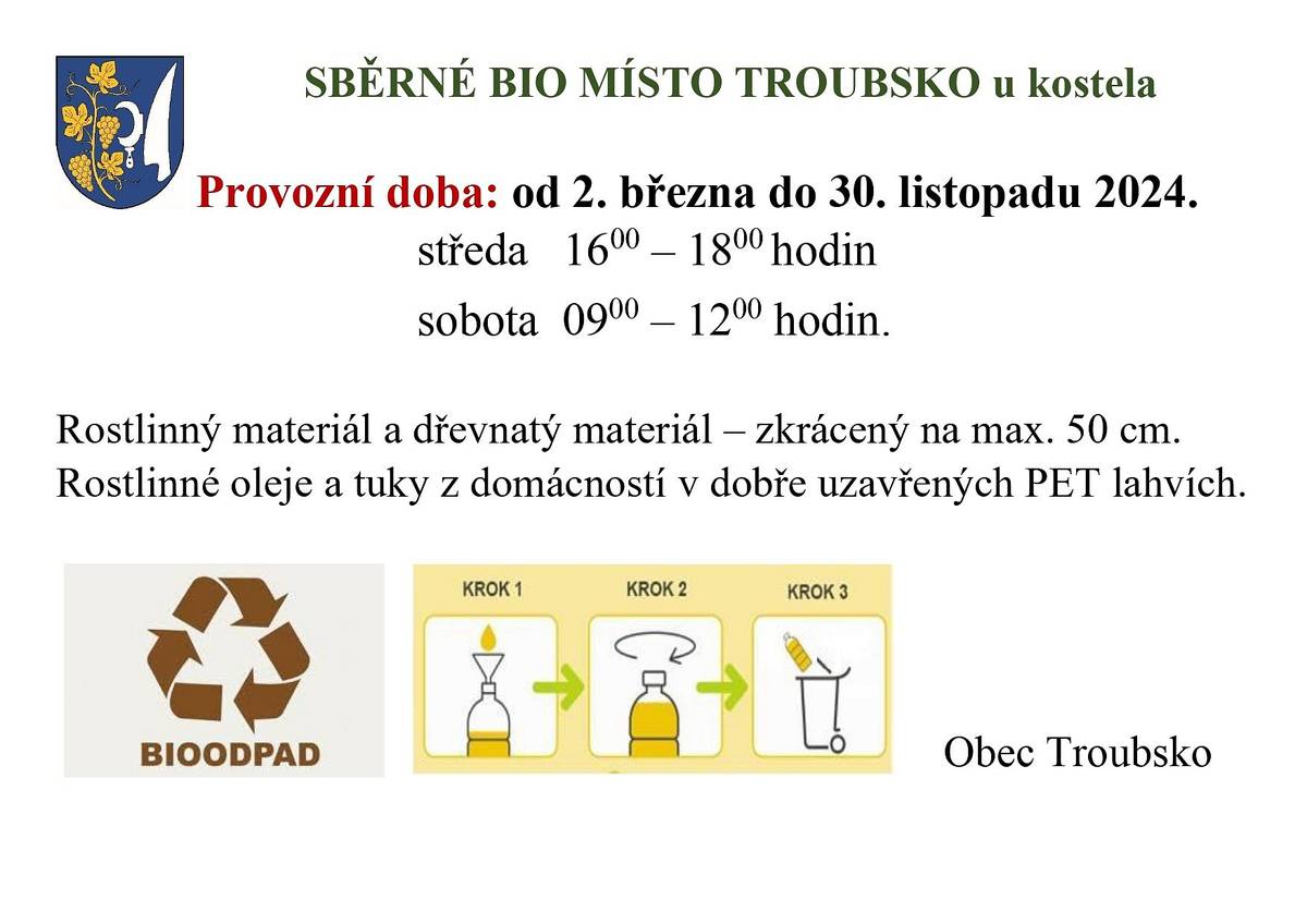 Bio sběrné místo u hřbitova bude otevřeno od 2.3. do 30.11.2024. Provozní doba: středa od 16:00 - 18:00 hod., sobota  od 9:00  - 12:00 hod. Více info letáček.