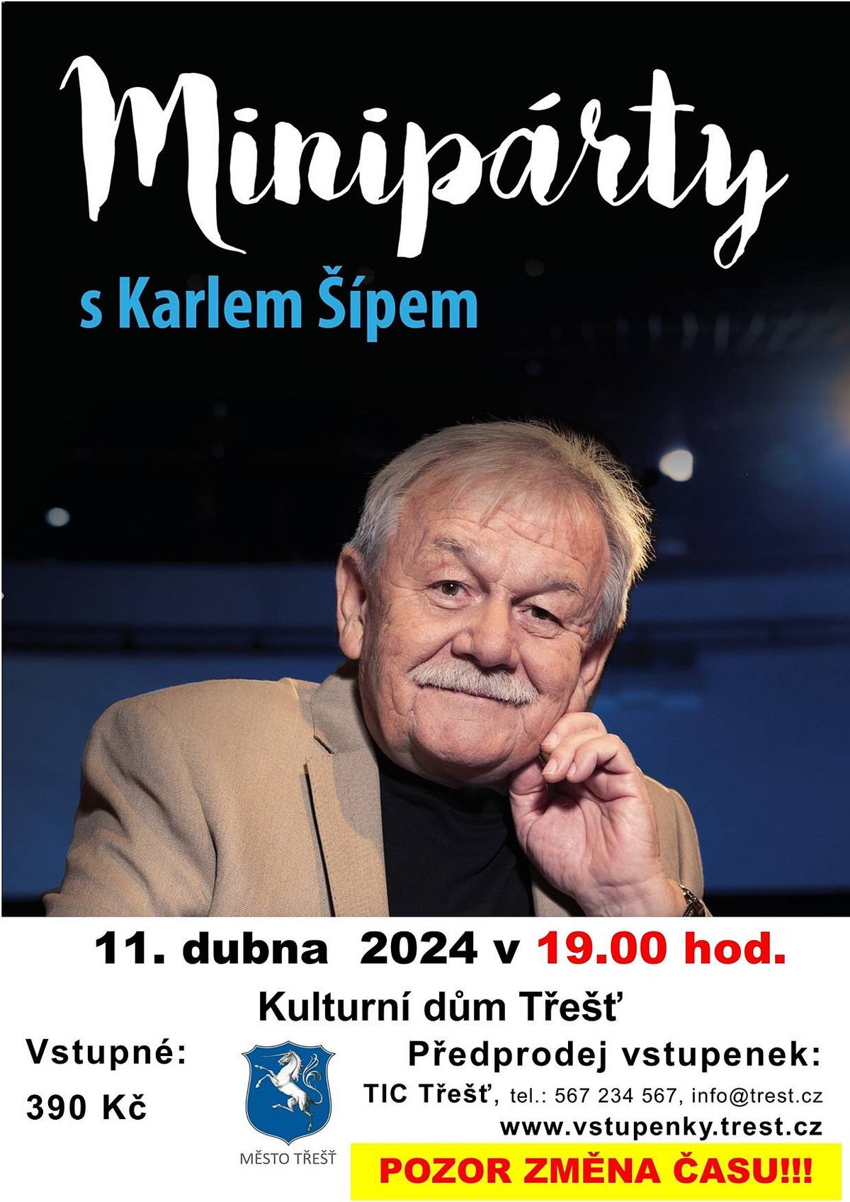 Již tento čtvrtek v 19.00 hod. v kulturním domě v Třešti! Zábavná talk show baviče, moderátota a textaře Karla Šípa na motivy televizního pořadu Všechnopárty. Pořadem provází Jiří Bláha, prostor dostanou také dotazy diváků.
Zbývají poslední volná místa, tak neváhejte a rezervujte na vstupenky.trest.cz  Cena vstupenky je 390 Kč. Vstupenky zakoupené původně na 17.00 hod. zůstávájí v platnosti i na nový čas 19.00 hod.
Přijdte si užít jedinečný kulturní zážitek!