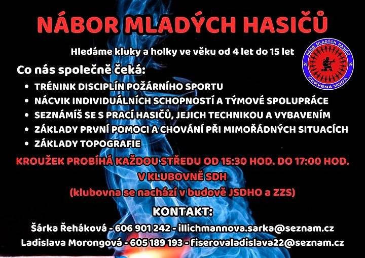 Mladí hasiči - SDH Červená Voda hledají nováčky do svého týmu.
 Chcete vidět, jak takový kroužek mladých hasičů vypadá? Tak se přijďte podívat ve středu do klubovny SDH Červená Voda v čase od 15:30 do 17:00 hod, a třeba vás to nadchne natolik, že se k mladým hasičům přidáte.