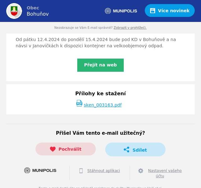 Od pátku 12.4.2024 do pondělí 15.4.2024 bude pod KD v Bohuňově a na návsi v Janovičkách k dispozici kontejner na velkoobjemový odpad.