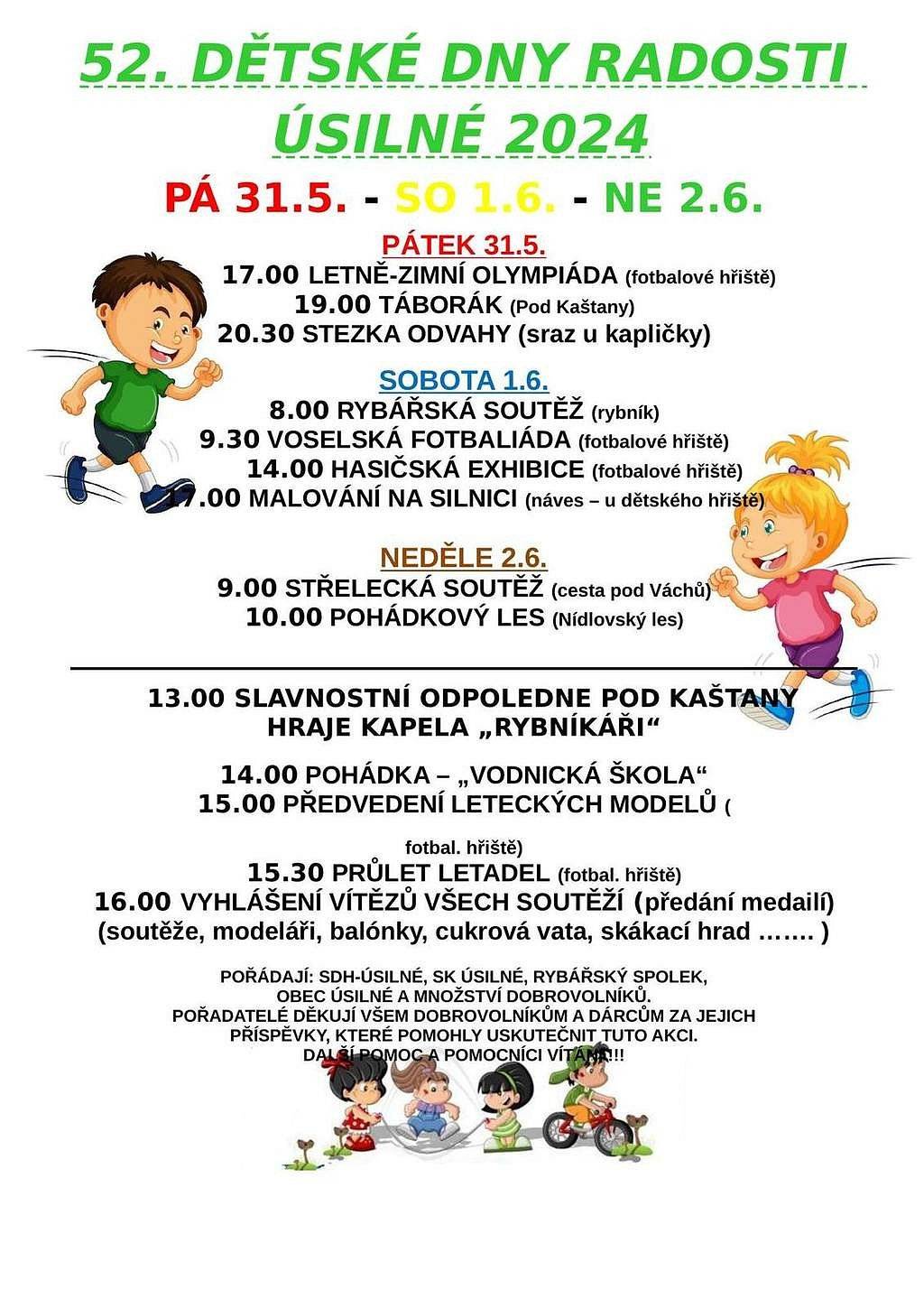 Děti, holky, kluci i dospělí, Dny dětské radosti jsou zase tady.
HURÁ na ně