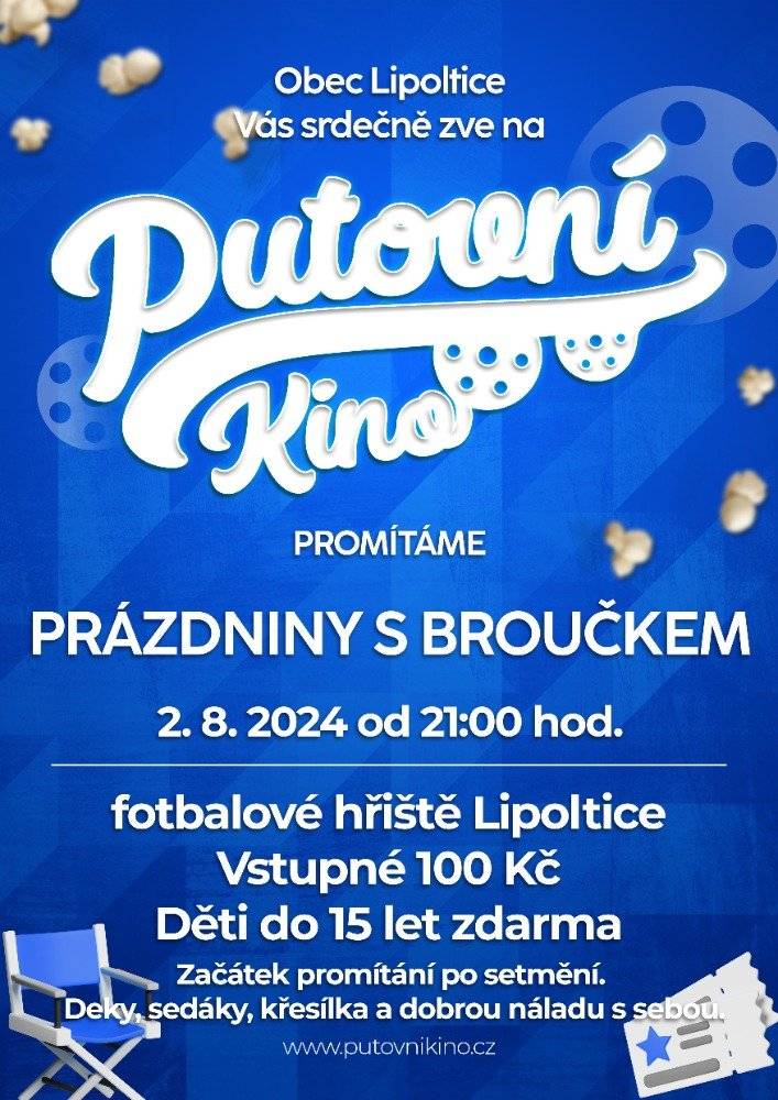 Obec Lipoltice Vás zve na promítání filmu Prázdniny s broučkem. 2.8.2024 od 21:00 na fotbalovém hrišti. Vstupné 100 Kč, do 15 let zdarma