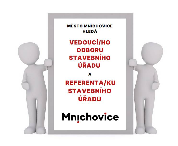 Vedoucí/ho odboru stavebního úřadu MěÚ Mnichovice
s termínem předpokládaného nástupu listopad 2024–leden 2025.
Termín podání přihlášky: 30. 10. 2024 do 17.00 hod.
Více informací na webu města.


Referenta/ku stavebního úřadu MěÚ Mnichovice
Jedná se o uzavření pracovní smlouvy na dobu neurčitou s termínem předpokládaného nástupu listopad 2024–leden 2025.
Termín podání přihlášky: 30. 10. 2024 do 17.00 hod.
Více informací na webu města.