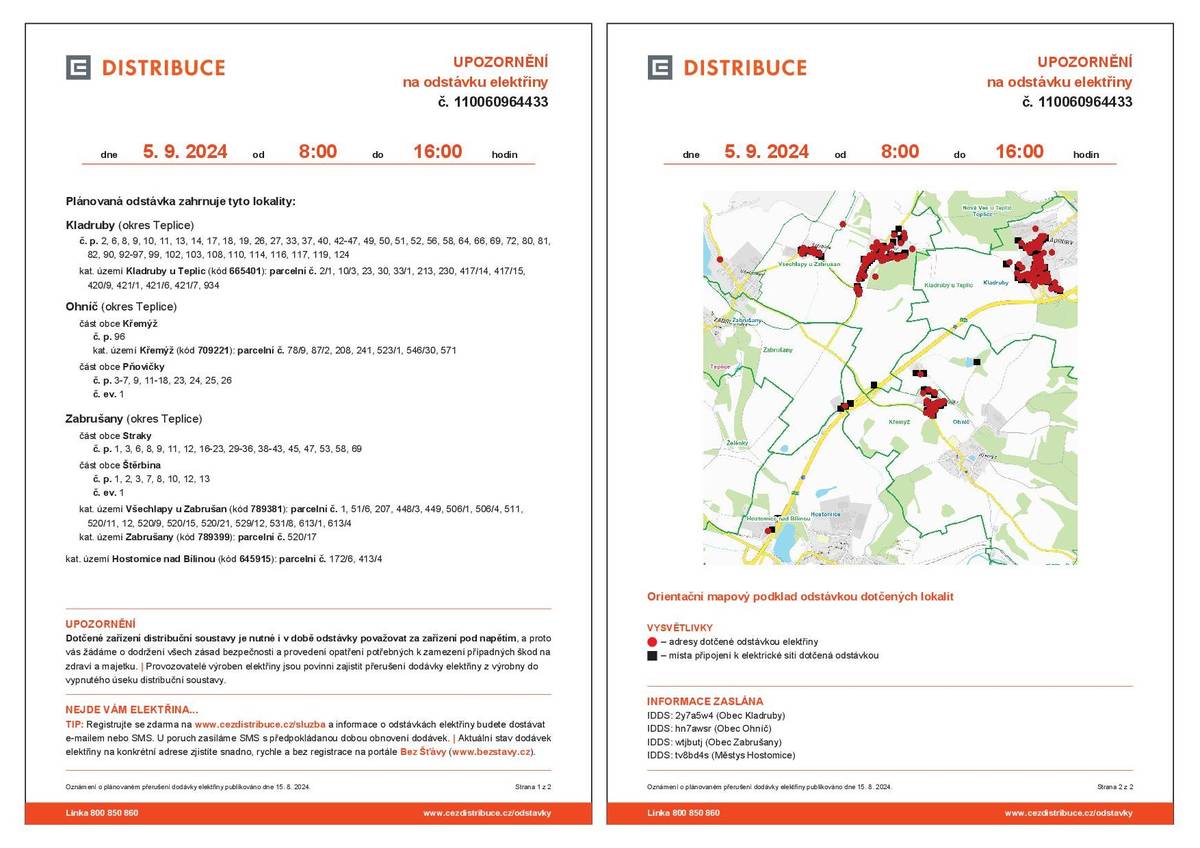 ČEZ Distribuce a.s. oznamuje, že dne 5.9.2024 od 8:00 do 16:00 dojde ve Strakách a Štěrbině k přerušení dodávky elektřiny.