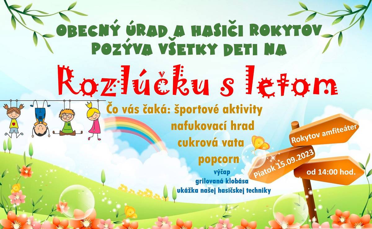 OcÚ a hasiči z Rokytova pozývajú všetky deti a rodičov na podujatie ,,Rozlúčka s letom", ktoré sa uskutoční v piatok 15.9.2023 pri amfiteátri v Rokytove.