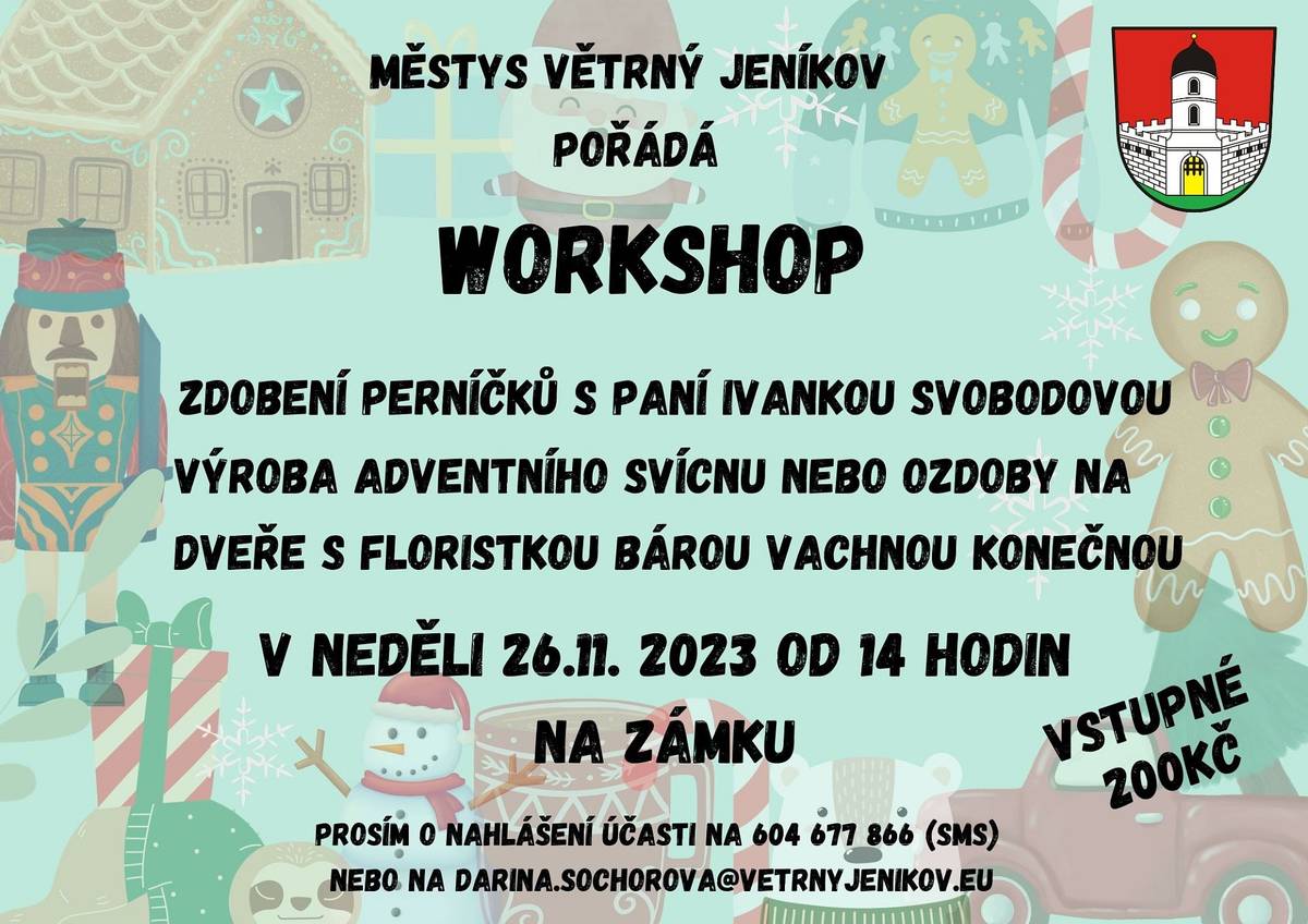 Zveme Vás na adventní  workshop, na kterém si můžete nazdobit perníčky nebo vyrobit adventní dekoraci. Workshop se koná v neděli 26.11. 2023 od 14 hodin na zámku. Vstupné 200 Kč. Prosíme o nahlášení účasti na 604 677 866 (sms) nebo na darina.sochorova@vetrnyjenikov.eu.