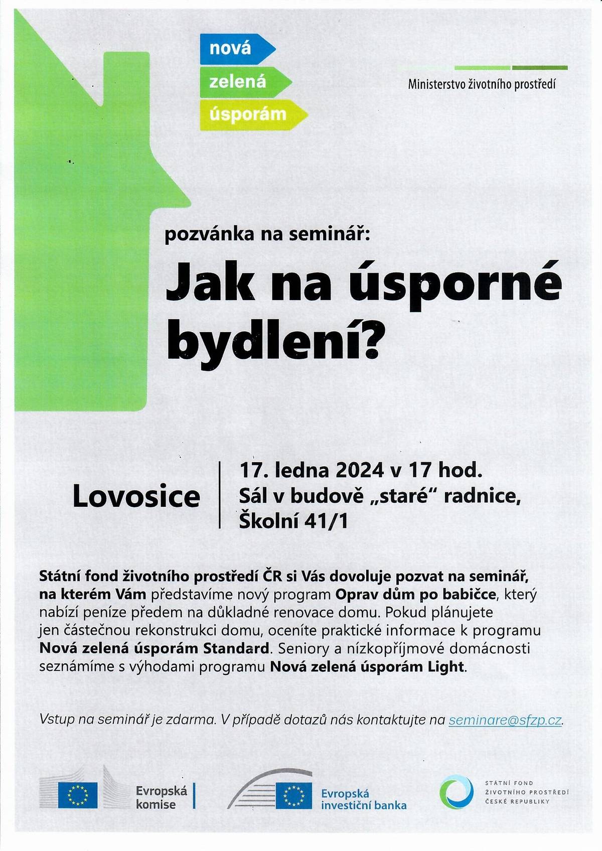 Jak na úsporné bydlení? SFŽP ČR pořádá seminář, kde bude prezentován nový program Oprav dům po babičce.  Seminář se uskuteční 17. ledna 2024 v 17.00 hodin v sále v budově "staré" radnice Lovosice.
