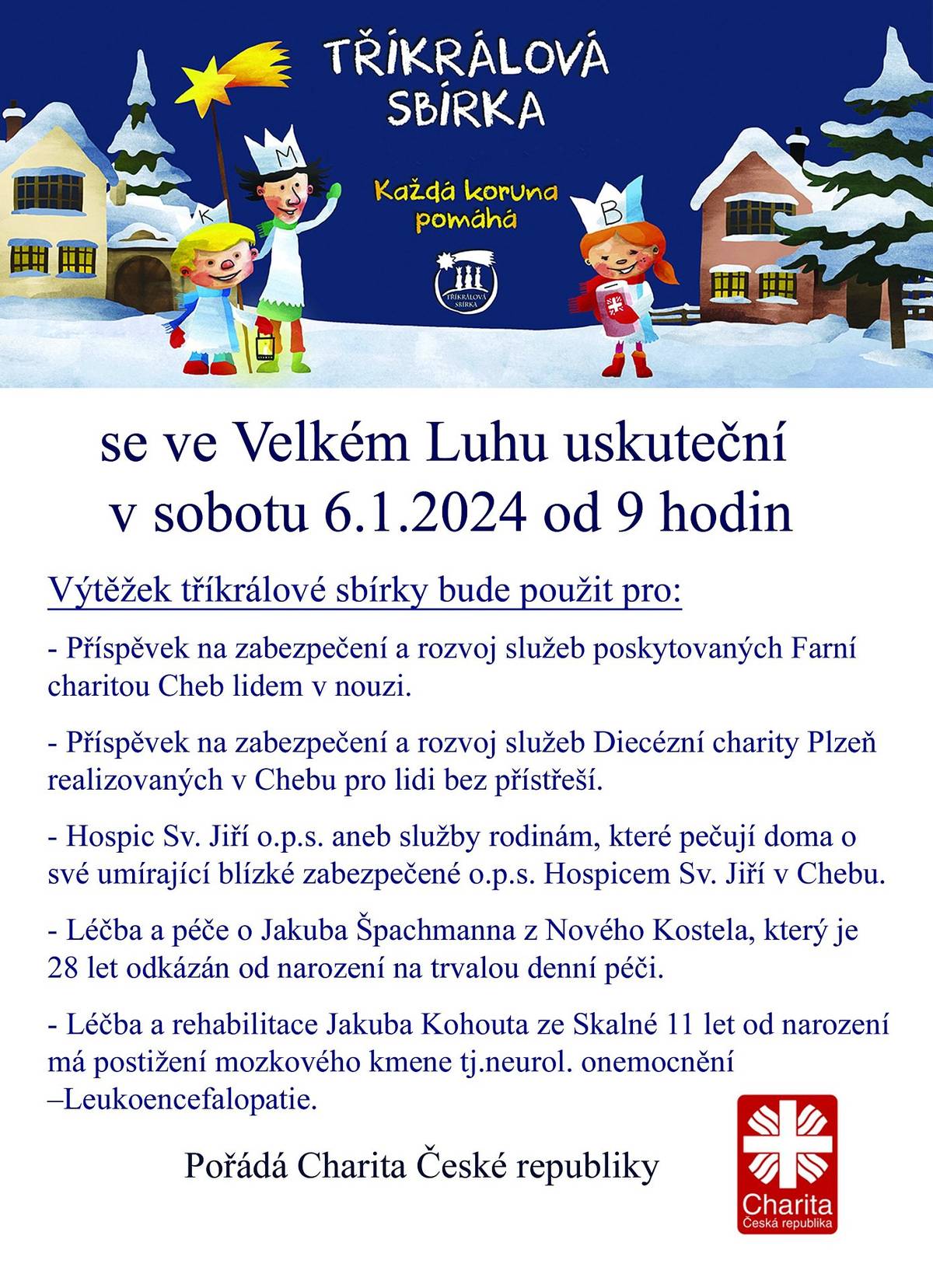 Dne 6.1.2024 od 9 hod. se uskuteční Tříkrálová sbírka.