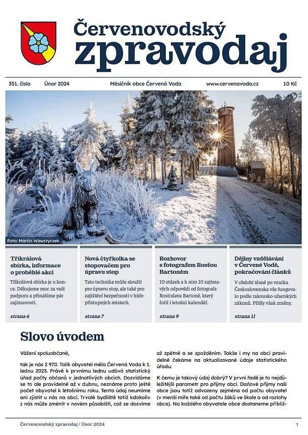 Zpravodaj lze zakoupit v místních prodejnách, nebo si jej můžete stáhnout zde:
 https://www.cervenavoda.cz/cerveno.../zpravodaje-ke-stahnuti