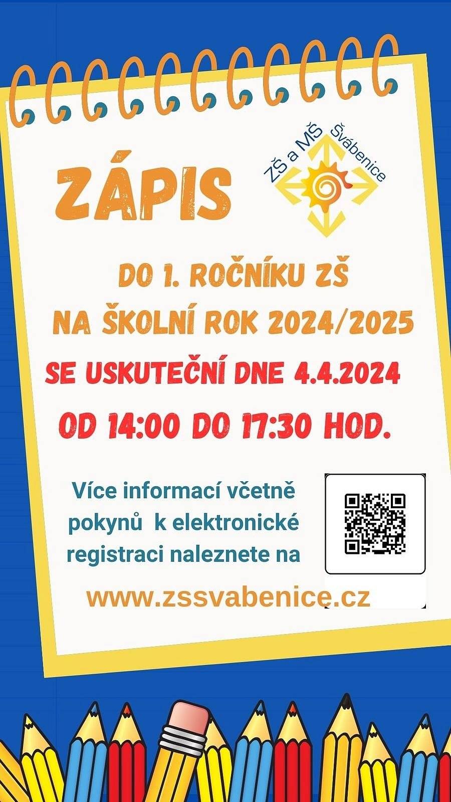 Zápis do 1. ročníku základní školy, jejíž činnost vykonává Základní škola a mateřská škola Švábenice, okres Vyškov, příspěvková organizace, se uskuteční dne 4. 4. 2024 od 14:00 hod. do 17:30 hod. Více informací včetně elektronické registrace naleznete na webových stránkách školy www.zssvabenice.cz