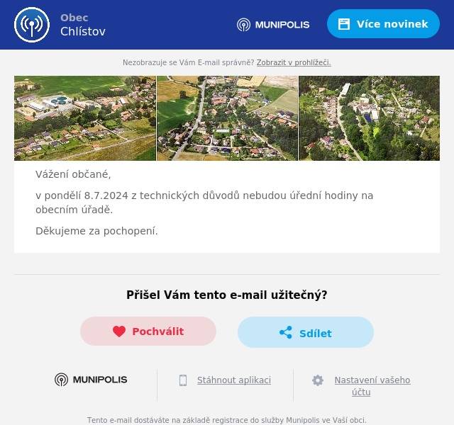 Vážení občané,
v pondělí 8.7.2024 z technických důvodů nebudou úřední hodiny na obecním úřadě.
Děkujeme za pochopení.