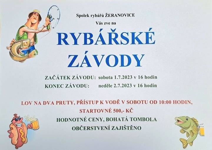 Spolek rybářů Žeranovice zve všechny na rybářské závody, které proběhnou tuto sobotu a neděli, připravené je bohaté občerstvení a hlavně makrely.