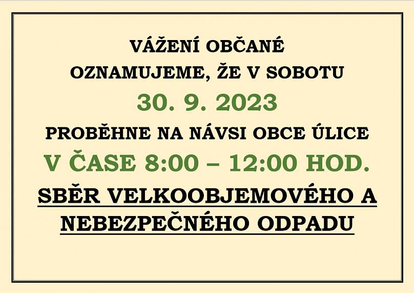 Vážení občané,
připomínáme, že se blíží sběrný den, a to již tuto sobotu 30.9. v čase 8:00-12:00 na návsi obce Úlice.