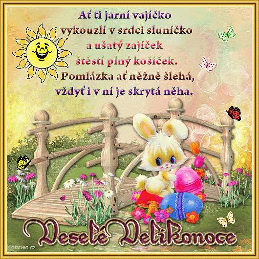 Spokojené svátky velikonoční, jarní dny plné sluníčka a bohatou pomlázku Všem občanům obce přeje Zastupitelstvo obce.