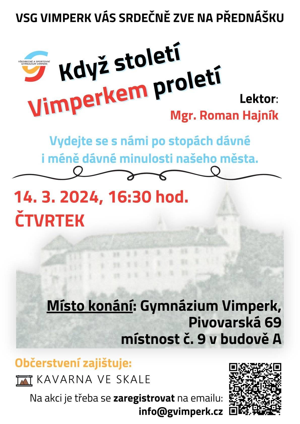 ČT 14. 3.
16:30 - Gymnázium Vimperk
Vydejte se s námi po stopách dávné i méně dávné minulosti města, které se díky své poloze kdysi hrdě nazývalo „český Davos“. Město, které pulzovalo čilým životem a patřilo mezi významná průmyslová centra regionu. Město, kterým procházely dějiny.
Neztrácejte čas a přijďte dne 14. 3. 2024 na Všeobecné a sportovní gymnázium Vimperk, místnost č. 9 v budově A.
Na akci je třeba se zaregistrovat na e-mailu: info@gvimperk.cz.
Přednášející: Mgr. Roman Hajník
