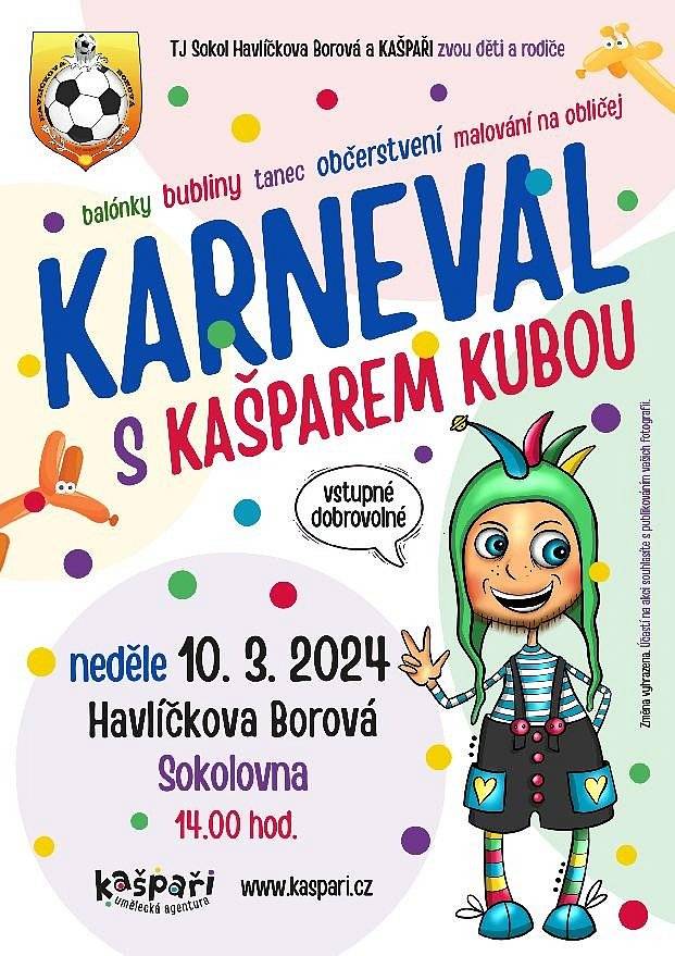 TJ SOKOL HAVLÍČKOVA BOROVÁ A KAŠPAŘI ZVOU DĚTI A RODIČE NA DĚTSKÝ KARNEVAL S KAŠPAREM KUBOU, KTERÝ SE KONÁ 10. 3. 2024 OD 14 H. V MÍSTNÍ SOKOLOVNĚ.