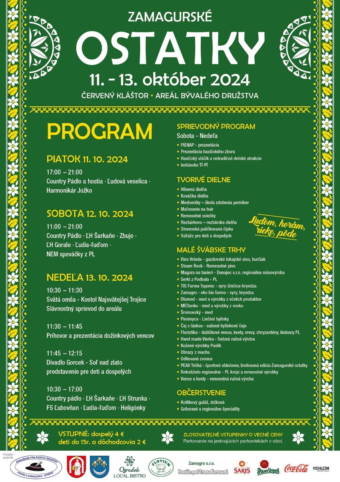 Organizátori podujatia “Zamagurské ostatky” Vás pozývajú na kultúrno spoločenské podujatia s príležitosti ukončenia letnej turistickej sezóny.