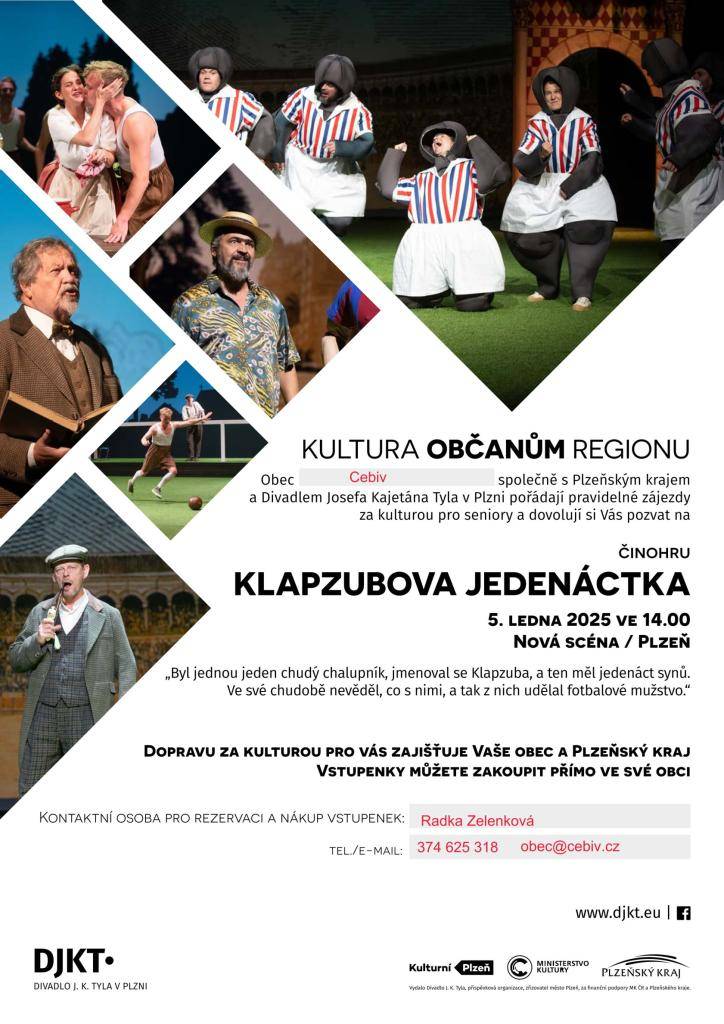Dne 5.1.2025 ve 14,00 hodin divadlo J.K.Tyla v Plzni uvádí činohru s názvem Klapzubova jedenáctka. Zájemcům bude zajištěna doprava. Vstupenky objednávejte osobně na obecním úřadě v Cebivi, na tel. 374625318, nebo mailem obec@cebiv.cz 