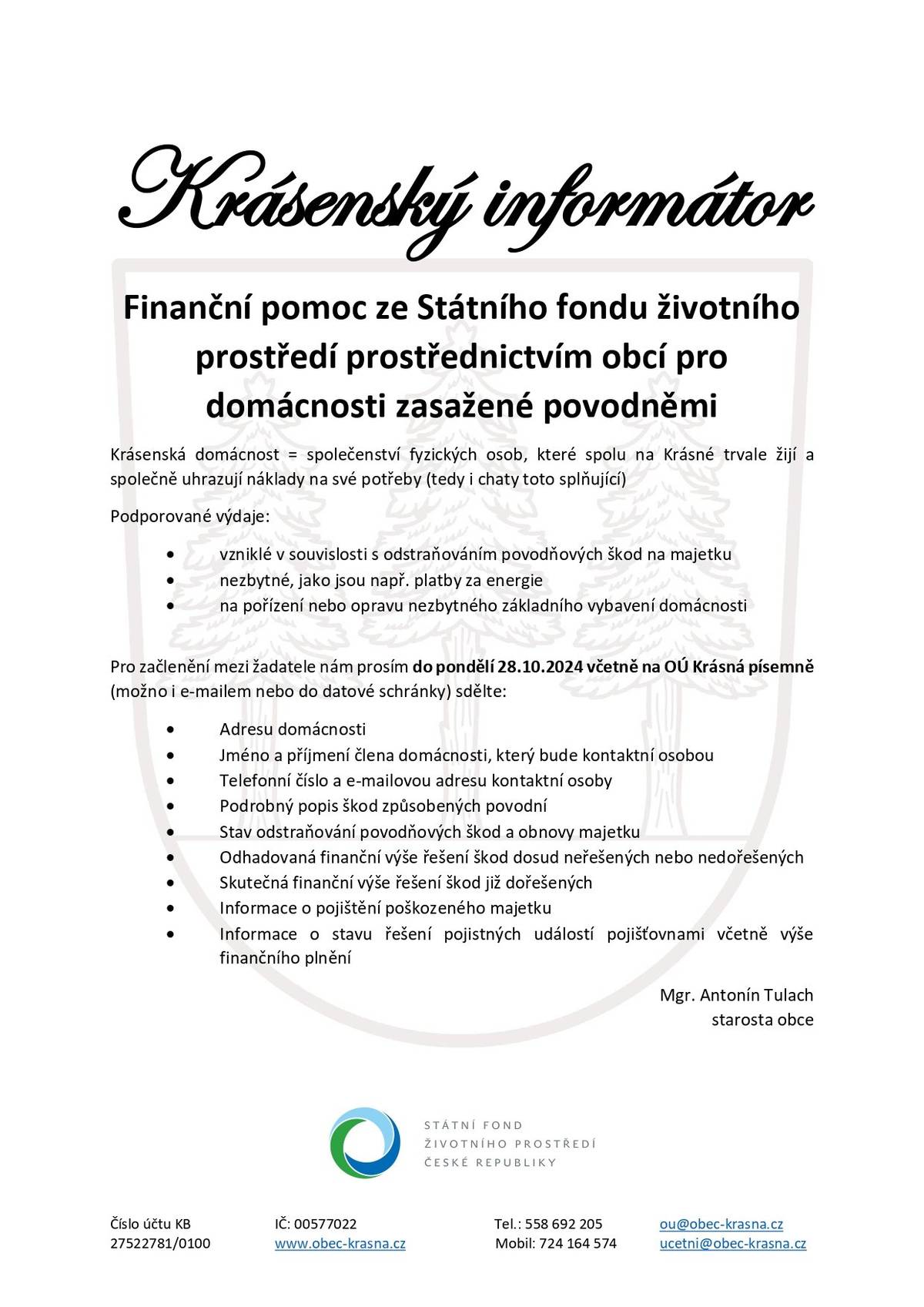 Vážení, níže naleznete informace, jak zažádat o finanční pomoc ze Státního fondu životního prostředí pro domácnosti zasažené povodněmi: