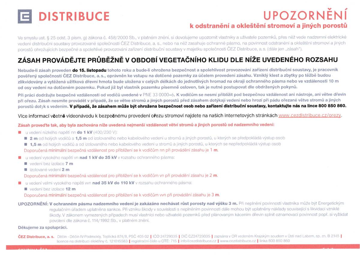 Dobrý den, přikládáme informaci společnosti ČEZ Distribuce o odstranění a okleštění stromoví a dalších porostů kolem vedení elektrického napětí. S pozdravem Obec Boreč