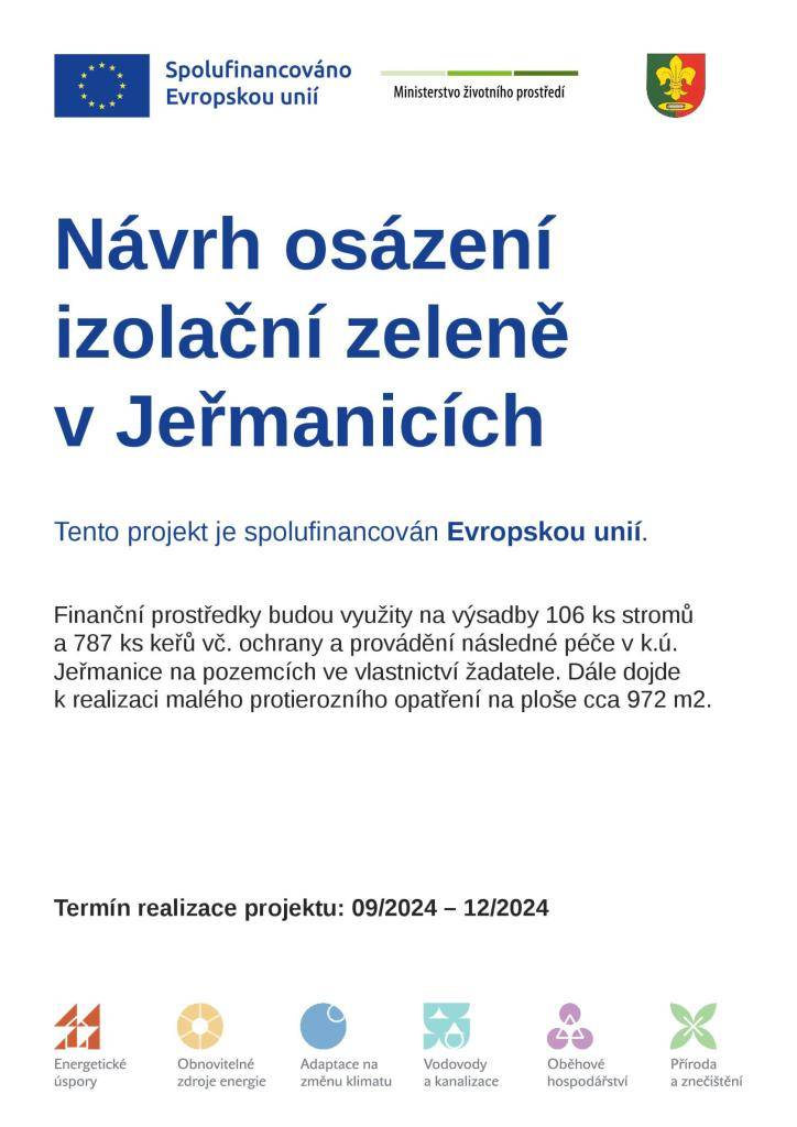 V rámci projektu Osázení izolační zeleně v Jeřmanicích již bylo podél trati v ulici Milířská vysázeno 787 keřů. Jedná se o původní druhy jako např. hloh, líska či ptačí zob. Výsadba stromů bude pokračovat v průběhu listopadu. Projekt je spolufinancován Evropskou unií.