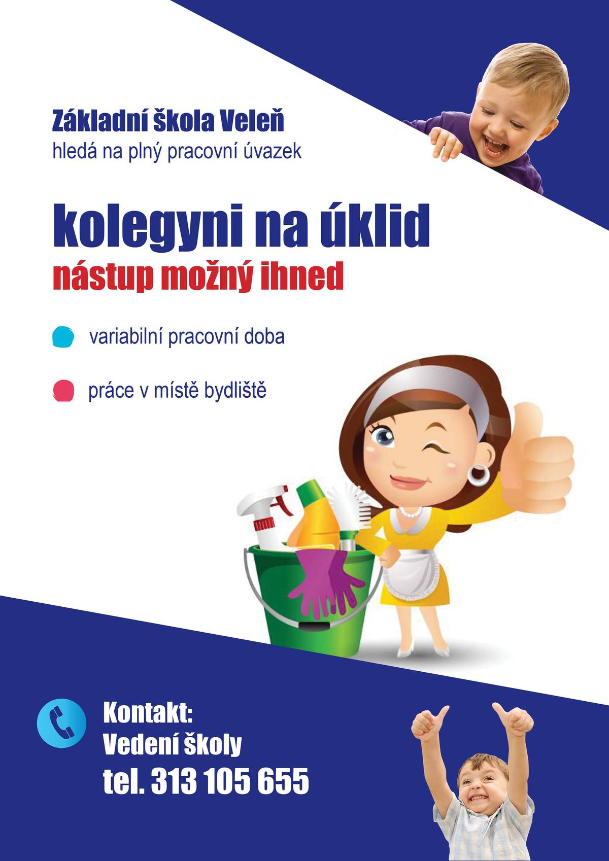 Základní škola Veleň hledá na plný pracovní úvazek kolegyni na úklid. Více info v příloze nebo u vedení školy.    Kontakt: Vedení školy tel. 313 105 655   https://www.velen.cz/zivot-v-obci/aktuality/zs-velen-hleda-pani-uklizecku