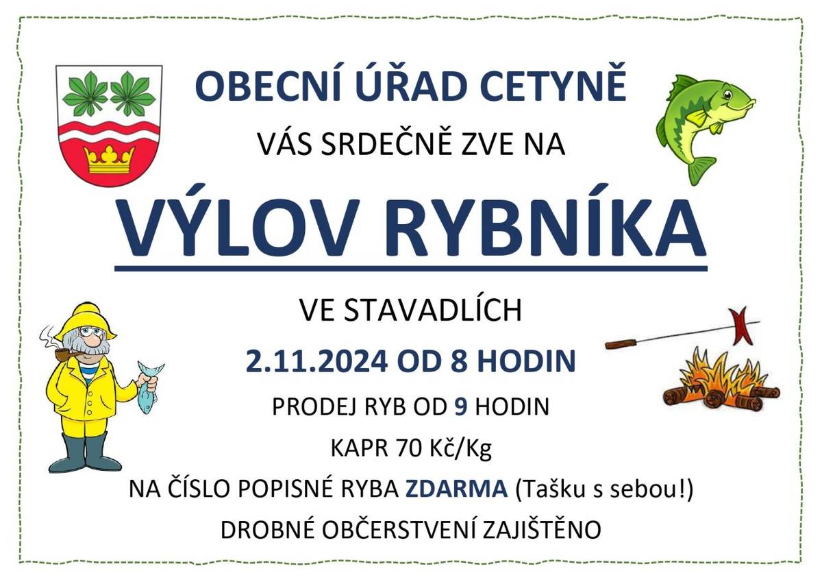Všichni jste srdečně zváni na výlov obecního rybníka ve Stavadlích dne 2.11.2024 od 8 hodin.