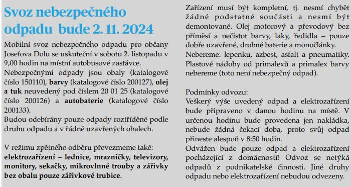 V sobotu 2.11 v 8:50 proběhne na autobusové zastávce svoz nebezpečného odpadu z domácností (elektrozařízení, barvy, oleje, baterie).