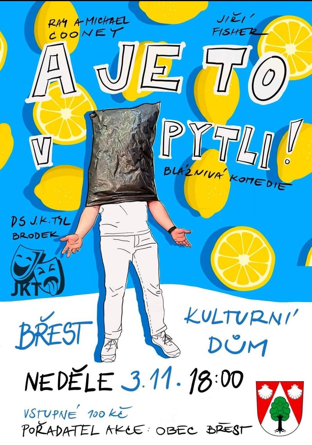 Obec Břest zve všechny na bláznivou divadelní komedii A je to v pytli