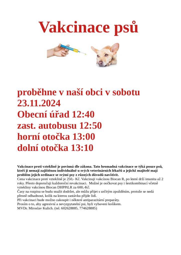 23.11.2024  Obecní úřad 12:40  zast. autobusu 12:50  horní otočka 13:00  dolní otočka 13:10   