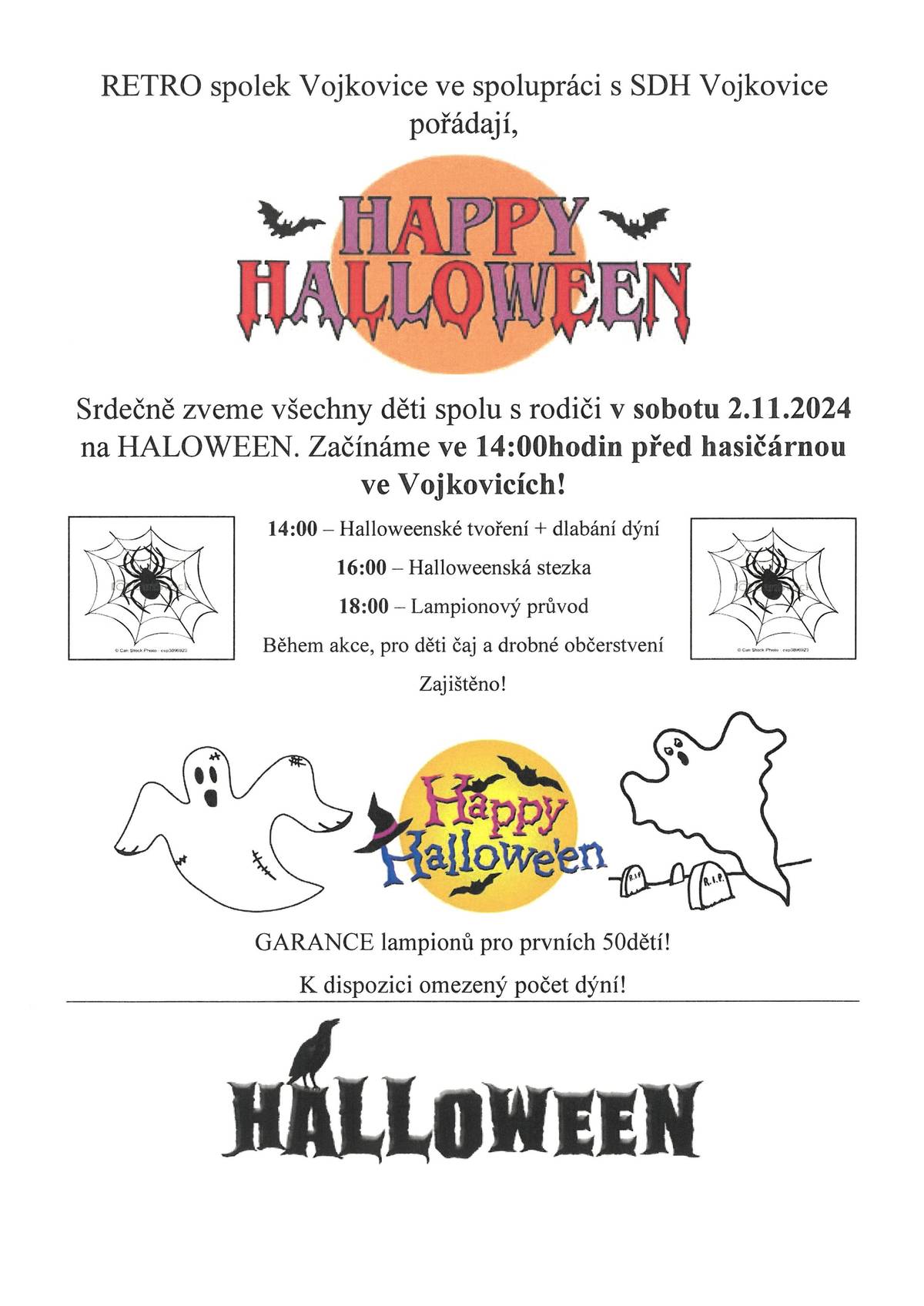 Srdečné zveme děti i rodiče v sobotu 2.11.2024 na HALLOWEEN, začátek ve 14:00 před hasičárnou ve Vojkovicích.