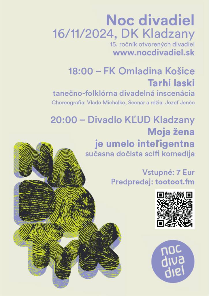 20:00 – Divadlo KĽUD Kladzany  Moja žena je umelo inteľigentna  sučasna dočista scifi komedija  Vstupné: 7 Eur