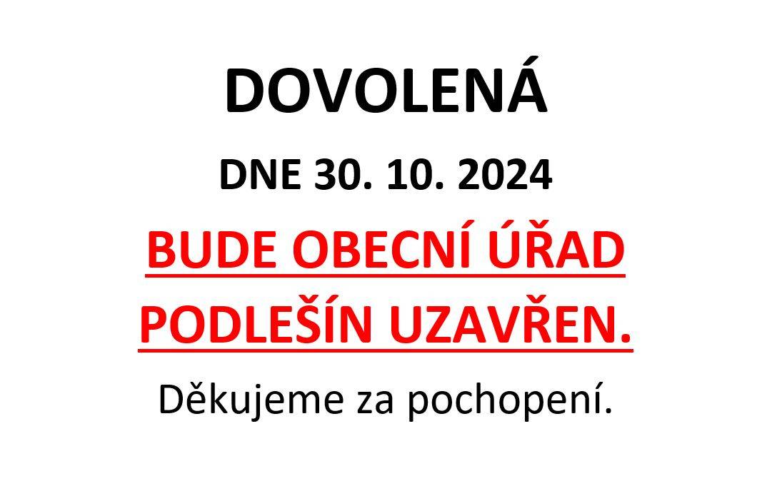 Dovolená OÚ Podlešín dne 30. 10. 2024