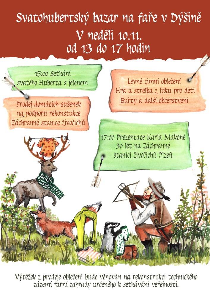Dovolujeme si Vás pozvat do Dýšiny do kostela a na faru v pátek 8. listopadu od 19 hodin na koncert Svatohubertské mše  a v neděli  od 13 hodin do 17 hodin na Svatohubertský bazar. 