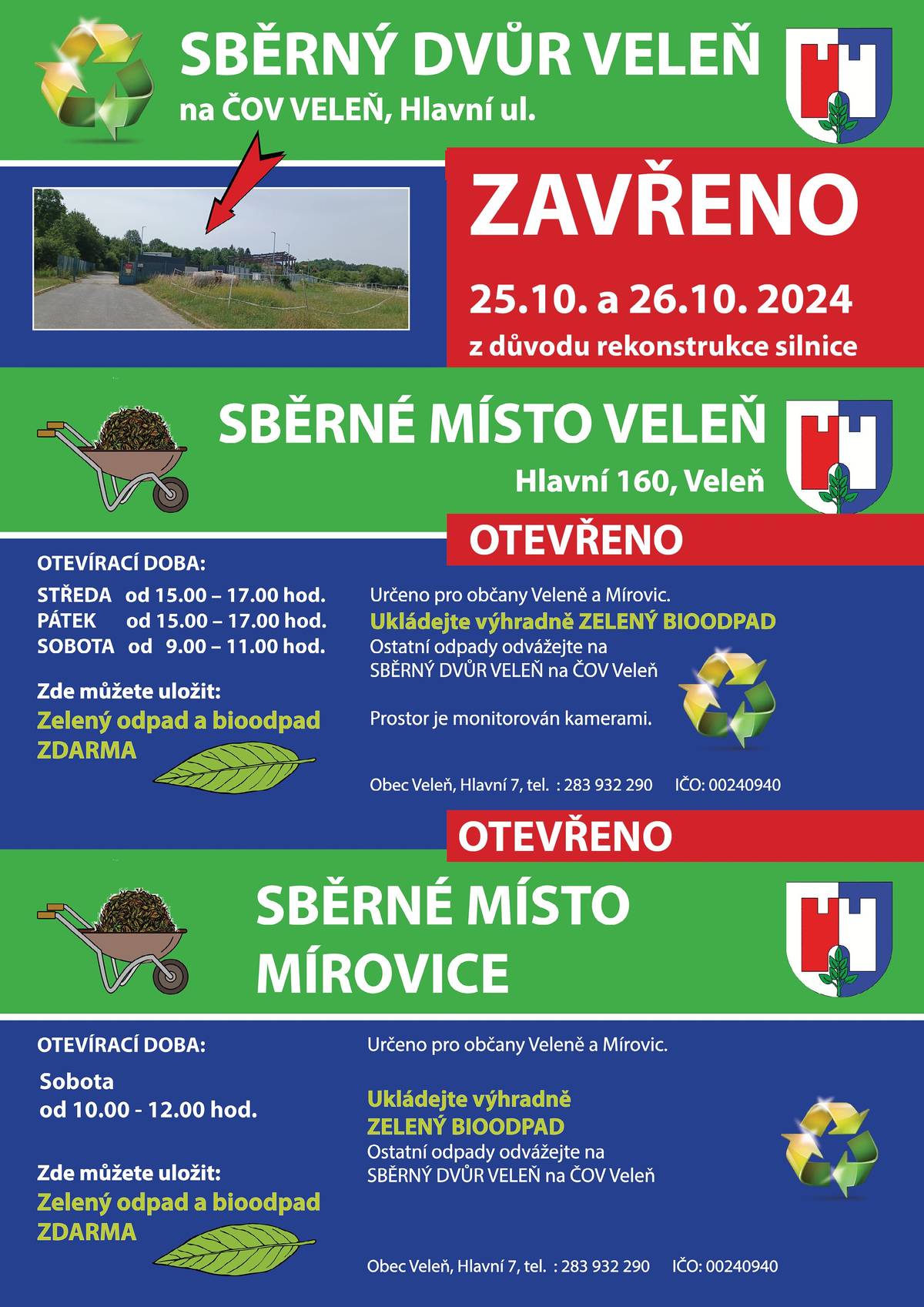 Vážení občané,  dnes 25. října a v sobotu 26. října bude z důvodu opravy krajské komunikace uzavřen Sběrný dvůr na ČOV Veleň. info v příloze