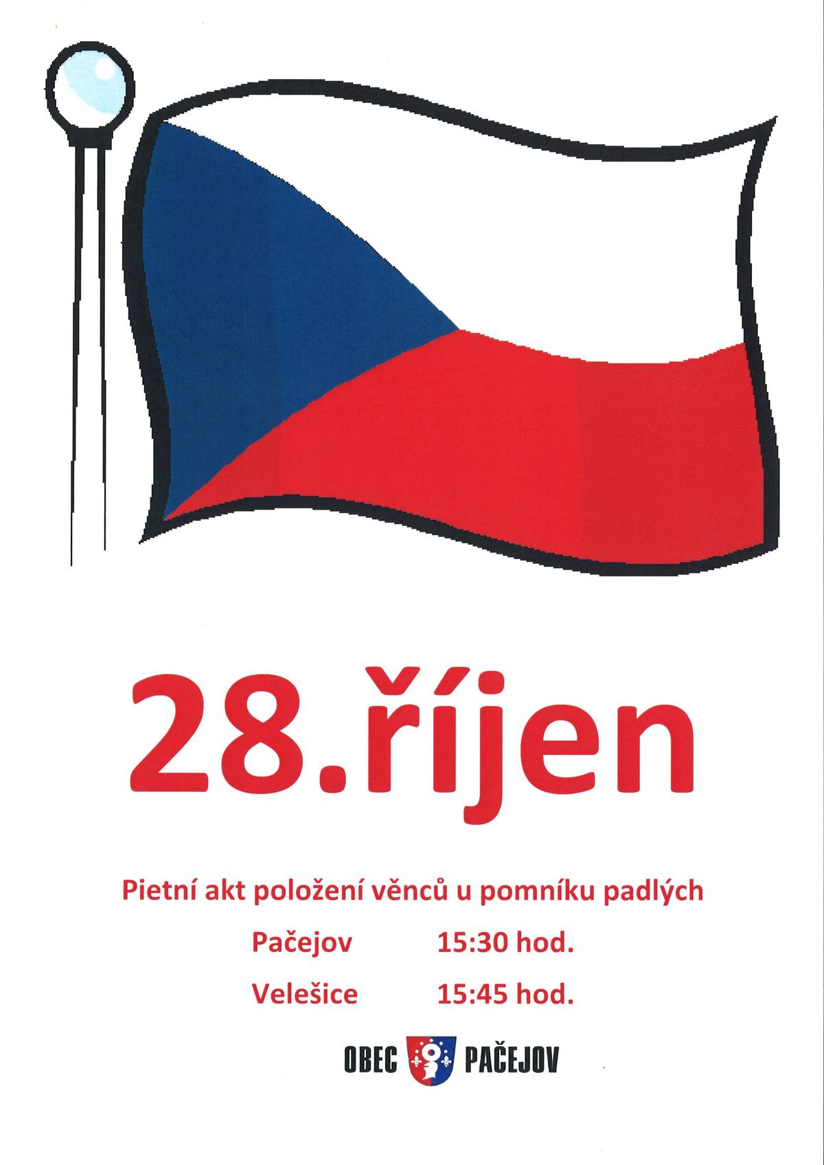 Zveme Vás na pietní akt položení věnce u pomníku padlých v Pačejově (15,30 hod.) a Velešicích (15,45 hod.) dne 28. října 2024. Přijďte vzpomenout nejvýznamnější výročí v naší novodobé historii.