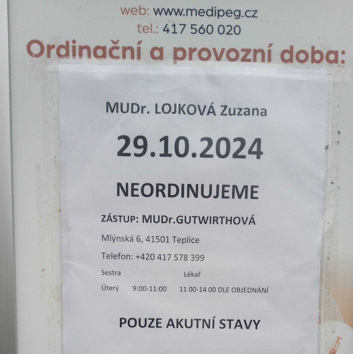 V úterý 29. 10. bude ordinace praktické lékařky MUDr. Lojkové uzavřena. Zastupuje MUDr. Gutwirtová, Mlýnská 6, Teplice.
