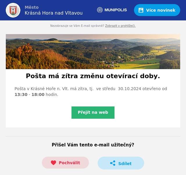 Pošta v Krásné Hoře n. Vlt. má zítra, tj.  ve středu  30.10.2024 otevřeno od 13:30 - 18:00 hodin.