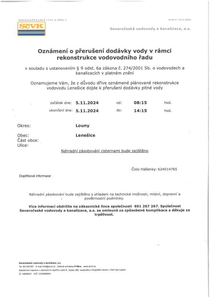 SčVK oznamují, že v úterý 5.11.2024 v době od 8:15 do 14:15 hod. dojde v obci v rámci rekonstrukce vodovodního řadu k přerušení dodávky vody. Náhradní zásobování cisternami bude zajištěno.