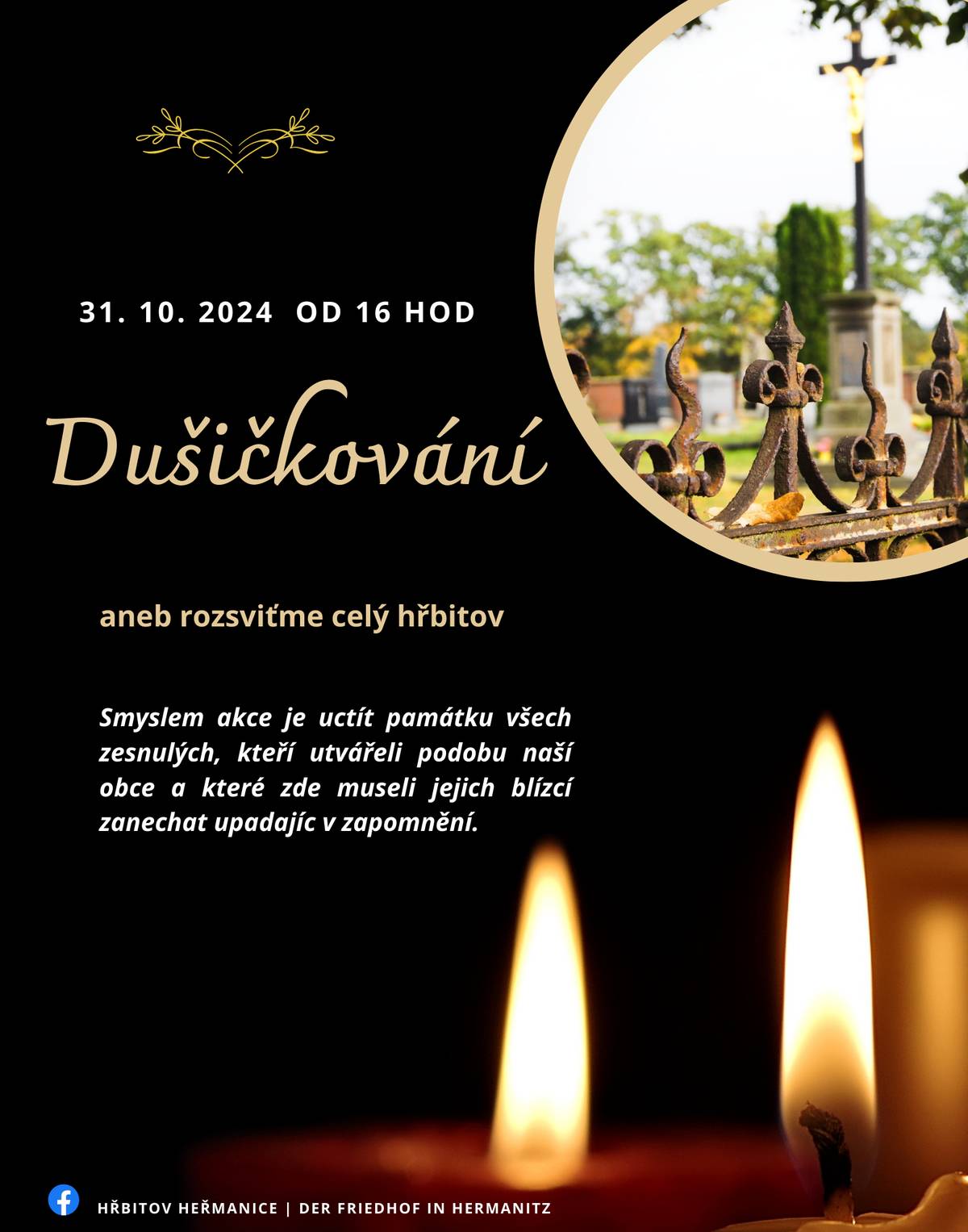 Tradiční heřmanické dušičkování se koná ve čtvrtek dne 31.10.2024 od 16:00 hod. na hřbitově v Heřmanicích.