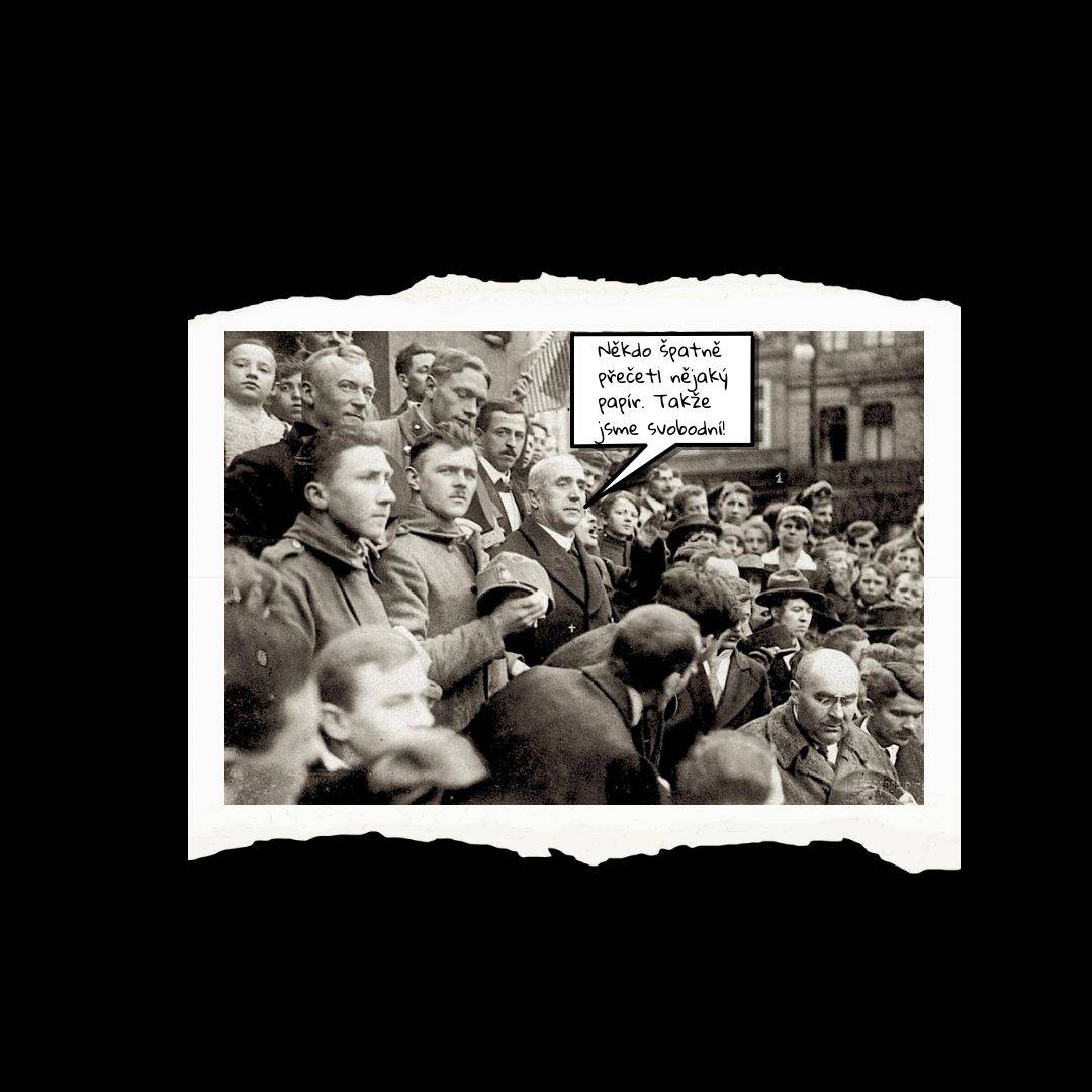 Omyl způsobil vyhlášení Československa 28. října 1918