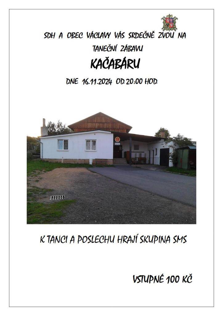 SDH A OBEC VÁCLAVY VÁS SRDEČNĚ ZVOU NA TANEČNÍ ZÁBAVU      V KAČABÁRU  DNE 16.11.2024 OD 20:00 HOD