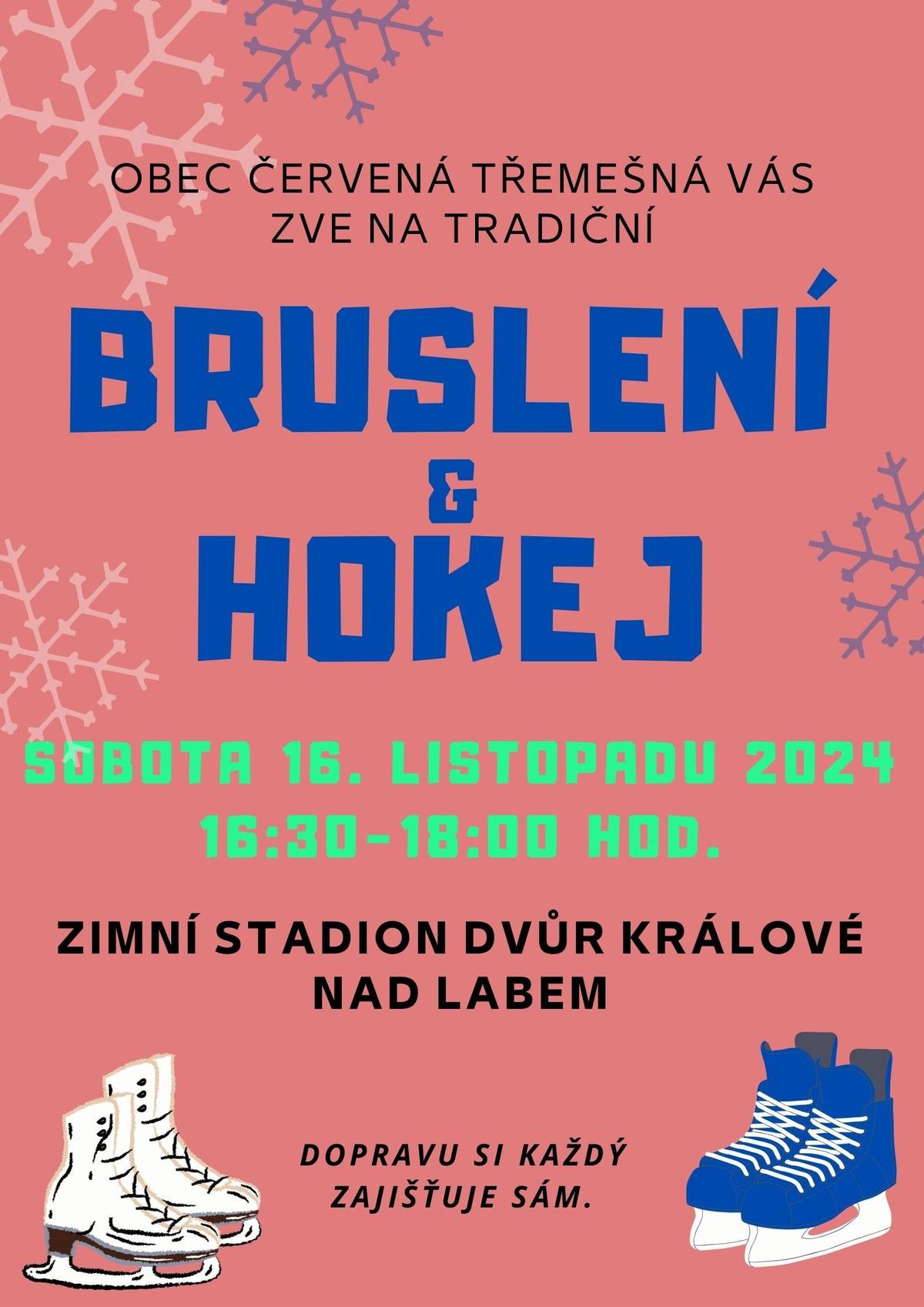 Přijďte si zabruslit nebo zahrát hokej na zimní stadion ve Dvoře Králové. V sobotu 16. 11. 2024 od 16:30 - 18:00 hodin. Dopravu si každý zajišťuje sám.
