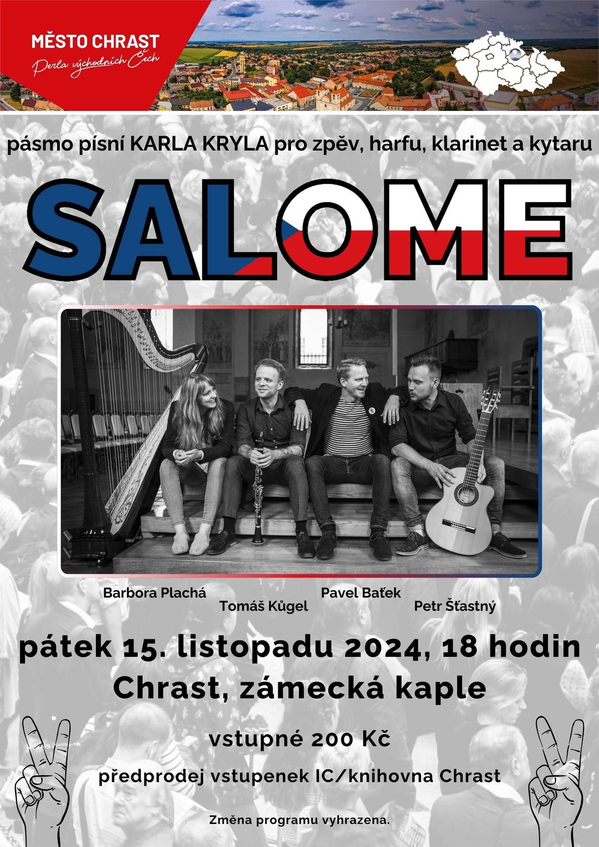 U příležitosti Dne boje za svobodu a demokracii a Mezinárodního dne studentstva si v zámecké kapli budeme moct poslechnout písně Karla Kryla v netradičním podání upravené pro zpěv, harfu, klarinet a kytaru. Na pódiu nám zazpívá herec Pavel Batěk, na harfu zahraje Barbora Plachá, na klarinet Tomáš Kůgel a na kytaru Petr Šťastný. V pátek 15. listopadu si v 18 hodin přijďte poslechnout nadčasové texty a ojedinělou hudbu v podání tradičních nástrojů. Předprodej vstupenek v IC/Městská knihovna Chrast.