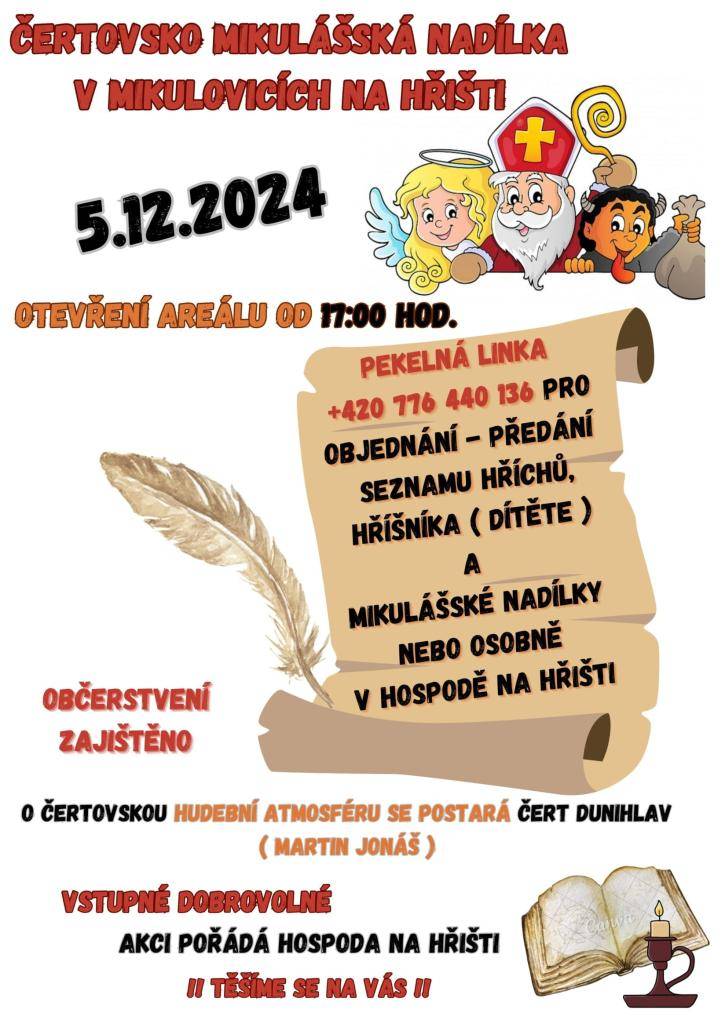 Hospůdka na hřišti pořádá Čertovsko mikuláškou nadílku na hřišti od 17:00hod. Pekelná linka pro objednání - předání mikulášské nadílky a seznamu hříchů na tel.č. 776 440 136.  Více info v letáku.
